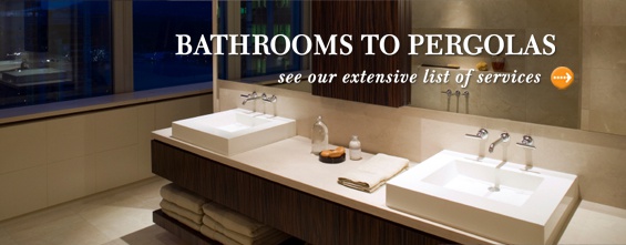 Bathrooms to Pergolas - see our extensive list of services